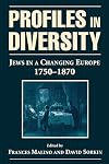 Profiles in Diversity: Jews in a Changing Europe, 1750-1870