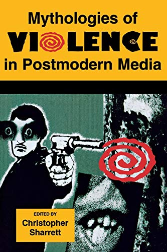 Mythologies of Violence in Postmodern Media book cover