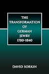The Transformation of German Jewry, 1780-1840
