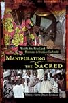 Manipulating the Sacred: Yoruba Art, Ritual, and Resistance in Brazilian Candomble (African American Life Series)