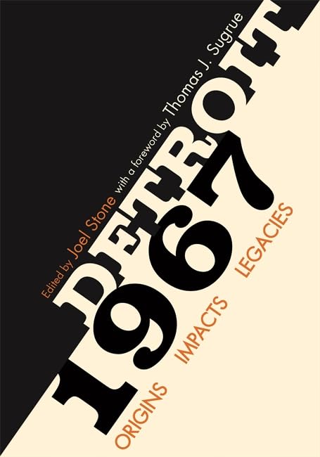 Detroit 1967: Origins, Impacts, Legacies cover