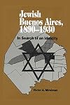 Jewish Buenos Aires, 1890-1939: In Search of an Identity