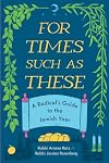 For Times Such as These: A Radical's Guide to the Jewish Year (Title Not in Series)