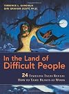 In the Land of Difficult People: 24 Timeless Tales Reveal How to Tame Beasts at Work