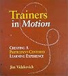 Trainers in Motion: Creating a Participant-Centered Learning Experience