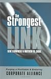 The Strongest Link: Forging a Profitable and Enduring Corporate Alliance