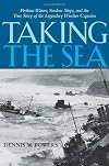 Taking the Sea: Perilous Waters, Sunken Ships, and the True Story of the Legendary Wrecker Captains