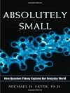 Absolutely Small: How Quantum Theory Explains Our Everyday World