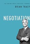 Negotiation (The Brian Tracy Success Library)