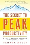 The Secret to Peak Productivity: A Simple Guide to Reaching Your Personal Best