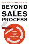 Beyond the Sales Process: 12 Proven Strategies for a Customer-Driven World