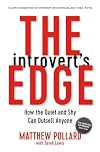 The Introvert's Edge: How the Quiet and Shy Can Outsell Anyone