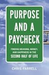 Purpose and a Paycheck: Finding Meaning, Money, and Happiness in the Second Half of Life