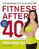 Fitness After 40 Your Strong Body At 40 50 60 And Beyond