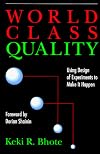 World Class Quality: Using Design of Experiments to Make It Happen