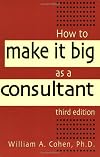 How to Make It Big as a Consultant