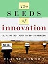 The Seeds of Innovation: Cultivating the Synergy That Fosters New Ideas
