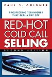 Redhot Cold Call Selling Prospecting Techniques That Really Pay Off