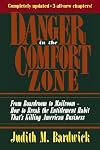Danger in the Comfort Zone: From Boardroom to Mailroom -- How to Break the Entitlement Habit That's Killing American Business