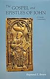 The Gospel And Epistles Of John A Concise Commentary