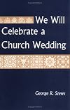 We Will Celebrate a Church Wedding
