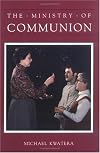 Ministry of Communion (Ministry Series)