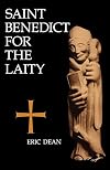 Saint Benedict For The Laity