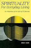 Spirituality For Everyday Living: An Adaptation of the Rule of St. Benedict