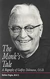 The Monk's Tale: A Biography of Godfrey Diekmann, O.S.B.