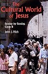 The Cultural World Of Jesus: Sunday By Sunday, Cycle B (Bestseller! the Cultural World of Jesus: Sunday by Sunday)
