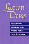 Visions of Liturgy and Music for a New Century