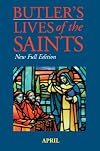Butler's Lives of the Saints: April