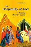 The Hospitality of God: A Reading of Luke's Gospel