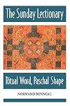 The Sunday Lectionary: Ritual Word, Paschal Shape