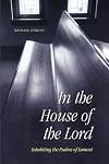 In the House of the Lord: Inhabiting the Psalms of Lament