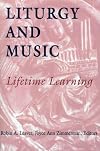 Liturgy And Music: Lifetime Learning