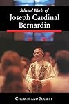 Selected Works of Joseph Cardinal Bernardin : Church and Society (Vol. 2)