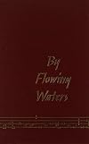 By Flowing Waters