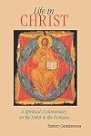 Life in Christ: A Spiritual Commentary on the Letter to the Romans