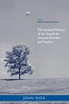 The Spiritual Wisdom of the Gospels for Christian Preachers and Teachers: The Relentless Widow
