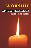 Worship: A Primer in Christian Ritual