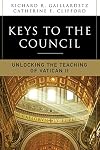 Keys to the Council: Unlocking the Teaching of Vatican II