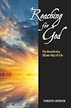 Reaching for God: The Benedictine Oblate Way of Life