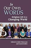 In Our Own Words Religious Life In A Changing World