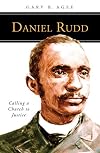 Daniel Rudd: Calling a Church to Justice (People of God)