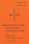 Christian Initiation and Baptism in the Holy Spirit: Second Revised Edition (Michael Glazier Books)