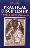 Practical Discipleship: A United States Christology (Michael Glazier Books)
