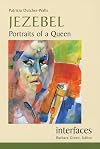 Jezebel: Portraits of a Queen (Interfaces)