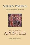 The Acts of the Apostles (Sacra Pagina Series, Vol. 5)
