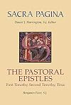 The Pastoral Epistles: First Timothy, Second Timothy, and Titus